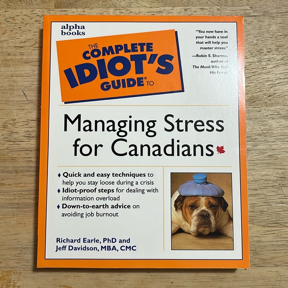 The Complete Idiot's Guide to Managing Stress for Canadians